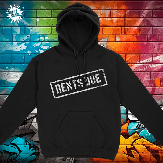 RENTS DUE Hooded Sweatshirt